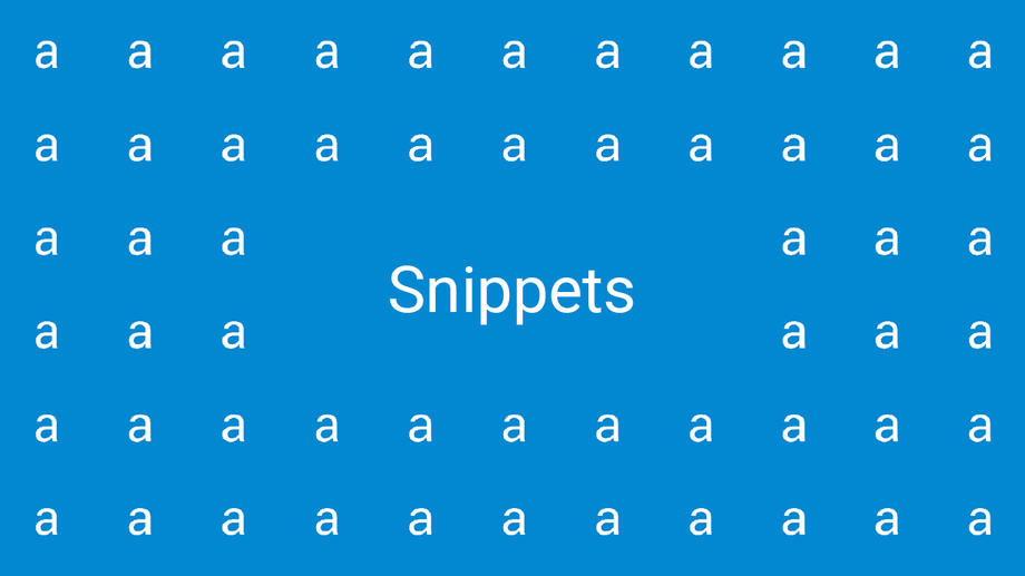 Snippets